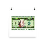 Money Hungry Go Getters Art Prints